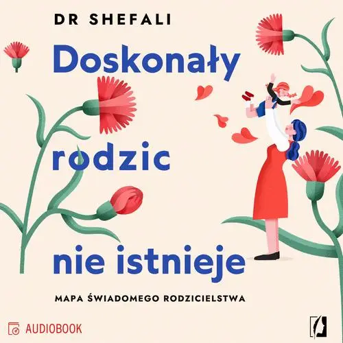 audiobook Doskonały rodzic nie istnieje - Shefali Tsabary