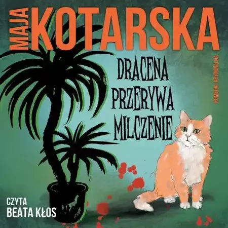 audiobook Dracena przerywa milczenie - Maja Kotarska