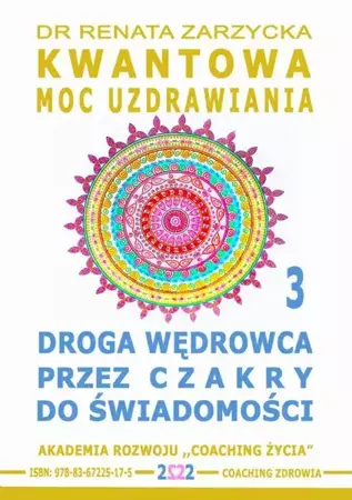 audiobook Droga Wędrowca poprzez Czakry do Świadomości. Kwantowa Moc Uzdrawiania. Cz. 3 - Dr Renata Zarzycka