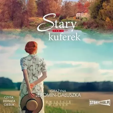 audiobook Dwieście wiosen. Tom 5. Stary kuferek - Grażyna Jeromin-Gałuszka