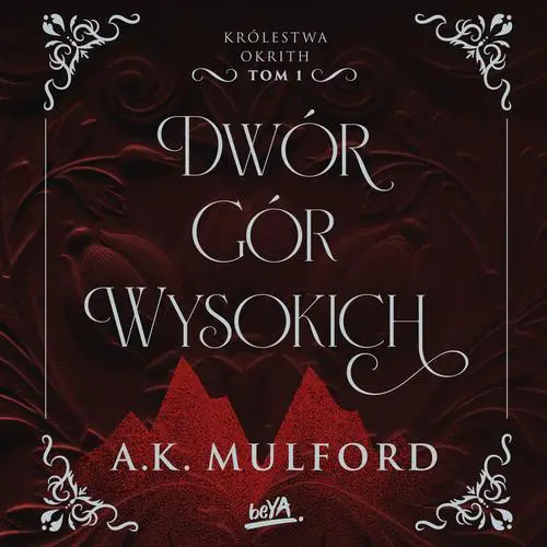 audiobook Dwór Gór Wysokich. Królestwa Okrith #1 - A.k. Mulford