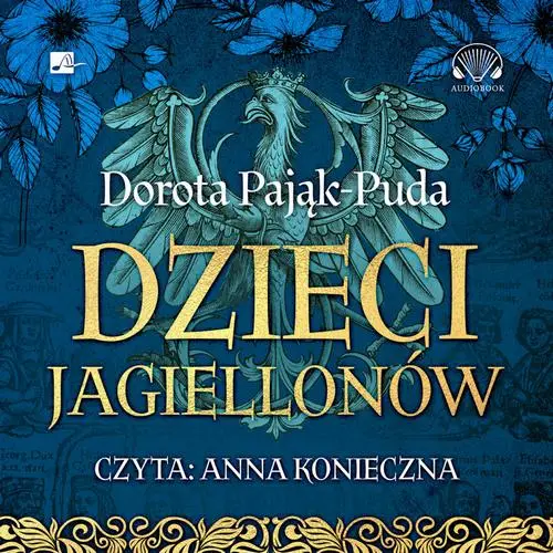 audiobook Dzieci Jagiellonów - Dorota Pająk-Puda