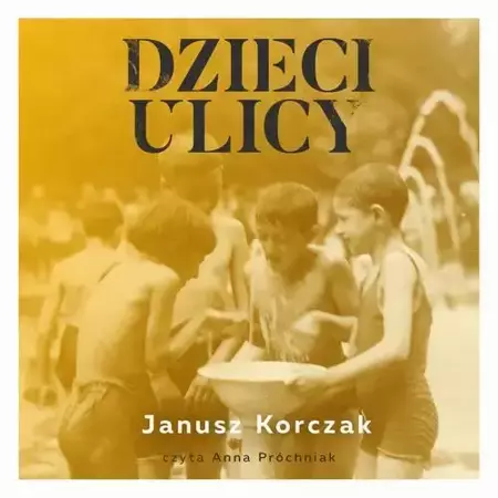 audiobook Dzieci ulicy - Janusz Korczak