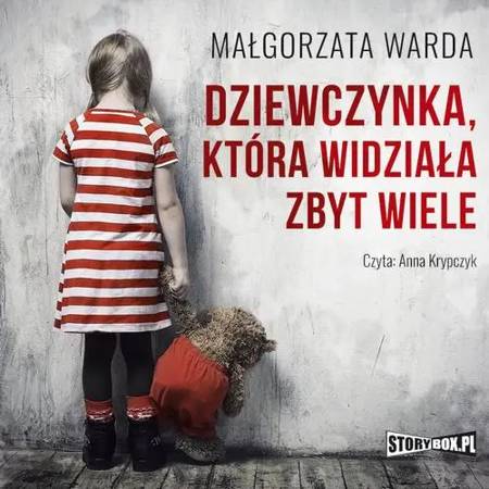 audiobook Dziewczynka, która widziała zbyt wiele - Małgorzata Warda