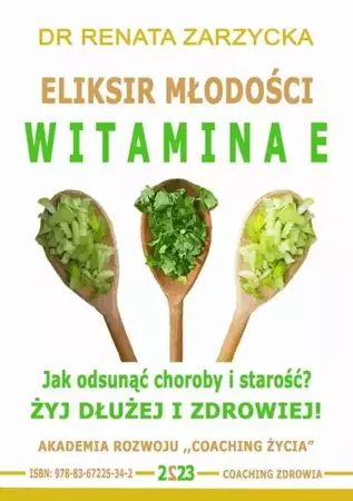 audiobook Eliksir Młodości i Płodności. Witamina E - Dr Renata Zarzycka