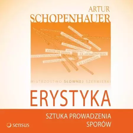 audiobook Erystyka. Sztuka prowadzenia sporów - Arthur Schopenhauer