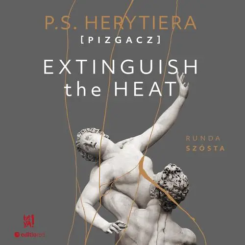 audiobook Extinguish The Heat. Runda szósta - Katarzyna Barlińska Vel P.s. Herytiera - Pizgacz