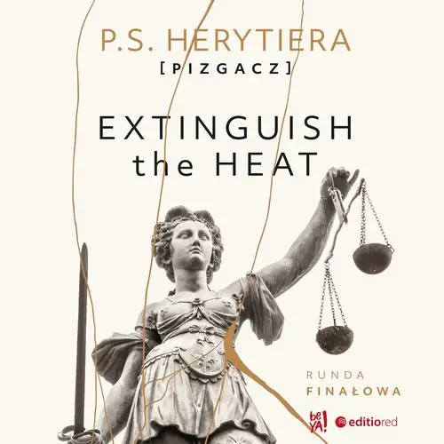 audiobook Extinguish the Heat. Runda finałowa - Katarzyna Barlińska Vel P.s. Herytiera - Pizgacz