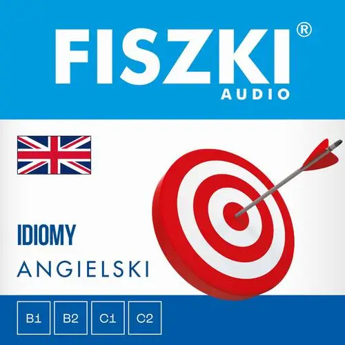 audiobook FISZKI audio – angielski – Idiomy - Patrycja Wojsyk