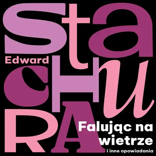 audiobook Falując na wietrze i inne opowiadania - Edward Stachura