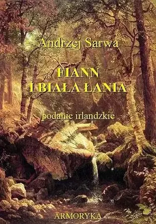 audiobook Fiann i biała łania. Podanie irlandzkie - Andrzej Sarwa