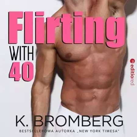 audiobook Flirting with 40 - K. Bromberg