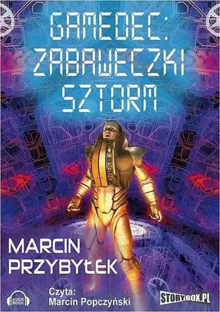 audiobook Gamedec. Część 3.2. Zabaweczki. Sztorm - Marcin Przybyłek