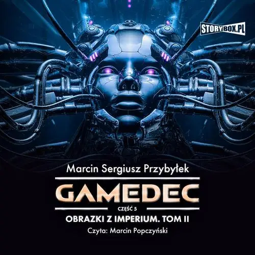 audiobook Gamedec. Część 5. Obrazki z Imperium. Tom II - Marcin Sergiusz Przybyłek