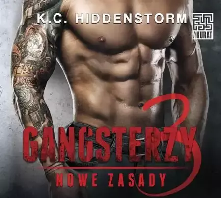 audiobook Gangsterzy Nowe zasady 3 - K.c. Hiddenstorm