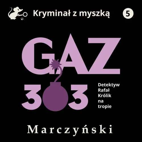 audiobook Gaz 303. Detektyw Rafał Królik na tropie - Antoni Marczyński