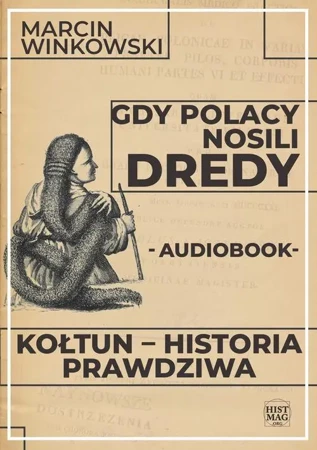 audiobook Gdy Polacy nosili dredy. Kołtun – historia prawdziwa - Marcin Winkowski