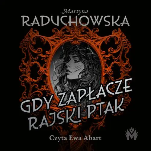 audiobook Gdy zapłacze rajski ptak - Martyna Raduchowska