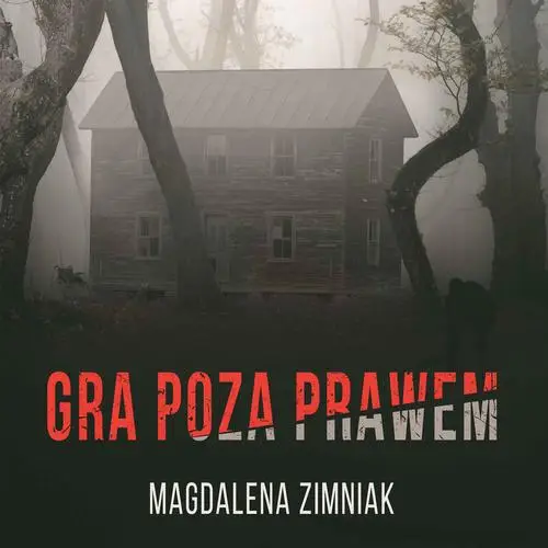 audiobook Gra poza prawem - Magdalena Zimniak