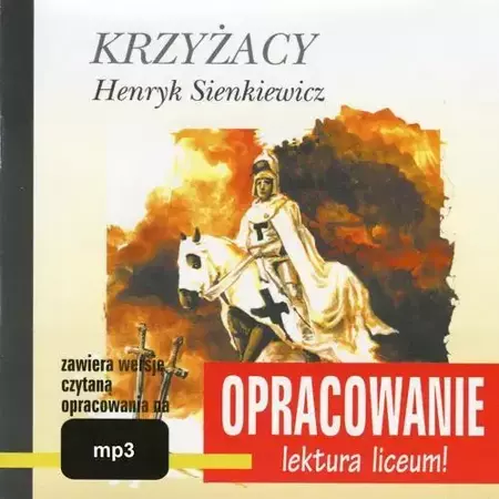 audiobook Henryk Sienkiewicz "Krzyżacy" – opracowanie - Andrzej I. Kordela