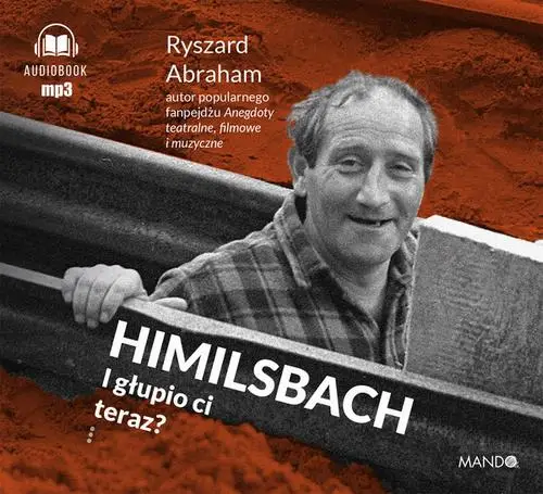 audiobook Himilsbach I głupio ci teraz? - Ryszard Abraham