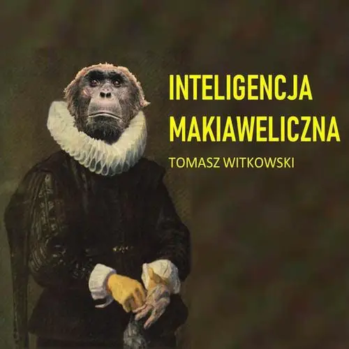 audiobook Inteligencja makiaweliczna - Tomasz Witkowski