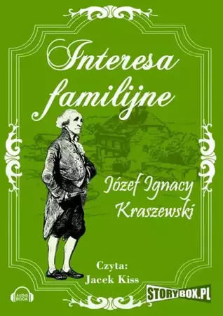 audiobook Interesa familijne - Józef Ignacy Kraszewski