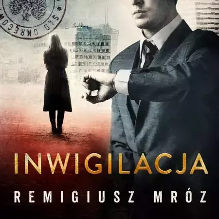 audiobook Inwigilacja. Joanna Chyłka. Tom 5 - Remigiusz Mróz