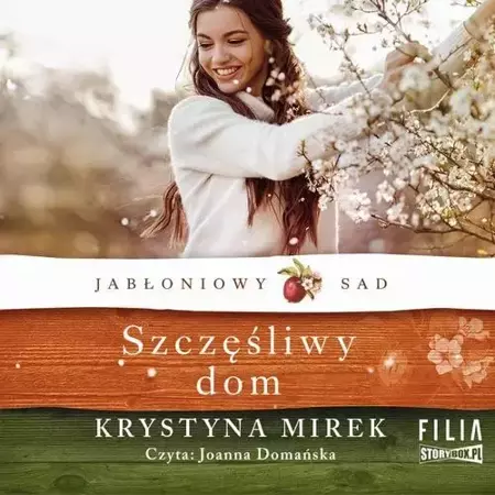 audiobook Jabłoniowy sad. Tom 1. Szczęśliwy dom - Krystyna Mirek