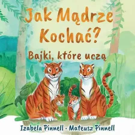 audiobook Jak mądrze kochać Bajki które uczą - Izabela Pinnell