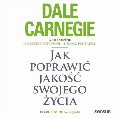 audiobook Jak poprawić jakość swojego życia. 10 kroków do szczęścia - Dale Carnegie