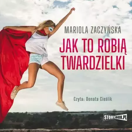 audiobook Jak to robią twardzielki - Mariola Zaczyńska