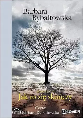 audiobook Jak to się skończy - Barbara Rybałtowska