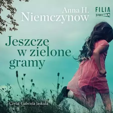 audiobook Jeszcze w zielone gramy - Anna H. Niemczynow