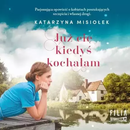 audiobook Już cię kiedyś kochałam - Katarzyna Misiołek