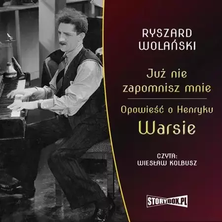 audiobook Już nie zapomnisz mnie. Opowieść o Henryku Warsie - Ryszard Wolański