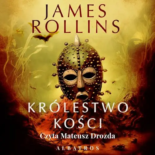 audiobook KRÓLESTWO KOŚCI - James Rollins