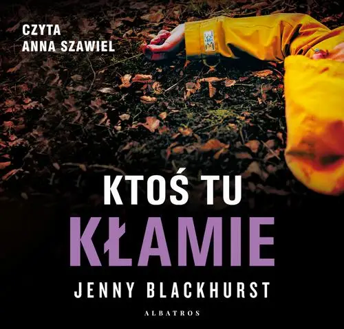 audiobook KTOŚ TU KŁAMIE - Jenny Blackhurst