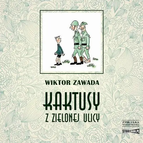 audiobook Kaktusy z Zielonej ulicy - Wiktor Zawada