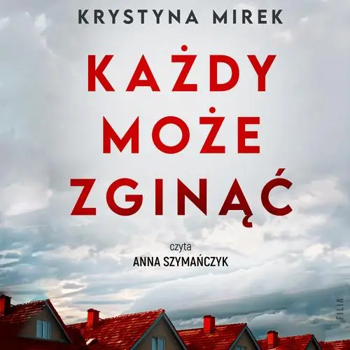 audiobook Każdy może zginąć - Krystyna Mirek