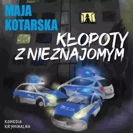 audiobook Kłopoty z nieznajomym - Maja Kotarska