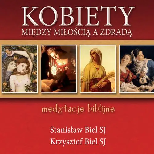 audiobook Kobiety - między miłością a zdradą Medytacje biblijne - Stanisław Biel SJ