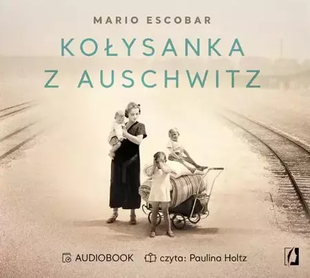 audiobook Kołysanka z Auschwitz - Mario Escobar