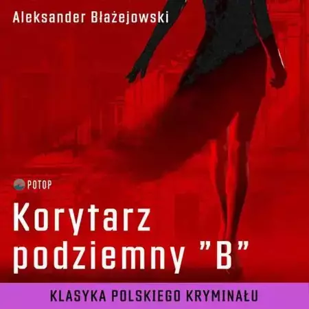 audiobook Korytarz podziemny „B” - Aleksander Błażejowski