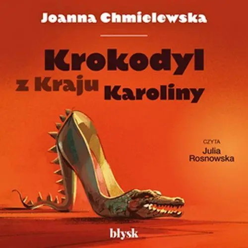 audiobook Krokodyl z Kraju Karoliny - Joanna Chmielewska