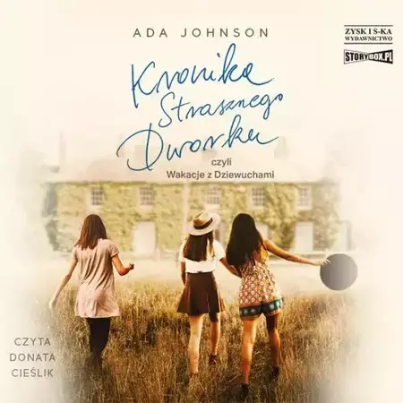 audiobook Kronika Strasznego Dworku czyli Wakacje z Dziewuchami - Ada Johnson