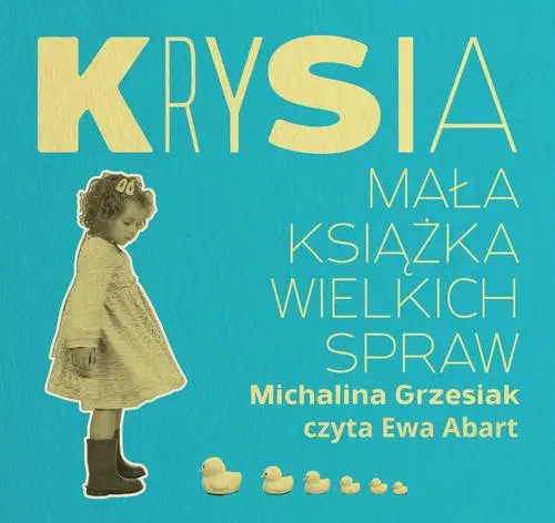 audiobook Krysia Mała książka wielkich spraw - Michalina Grzesiak