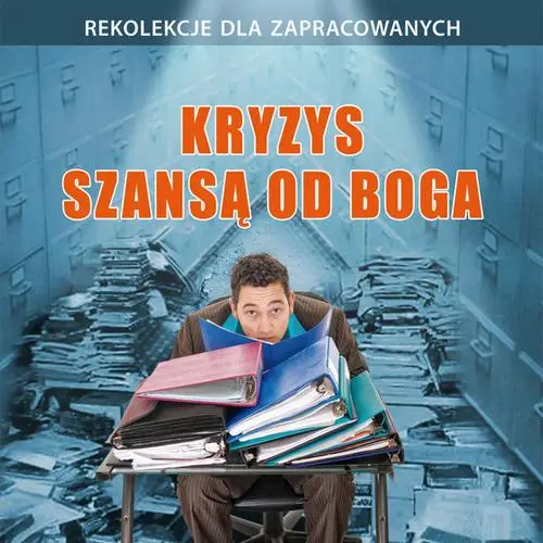 audiobook Kryzys szansą od Boga - Dariusz Michalski