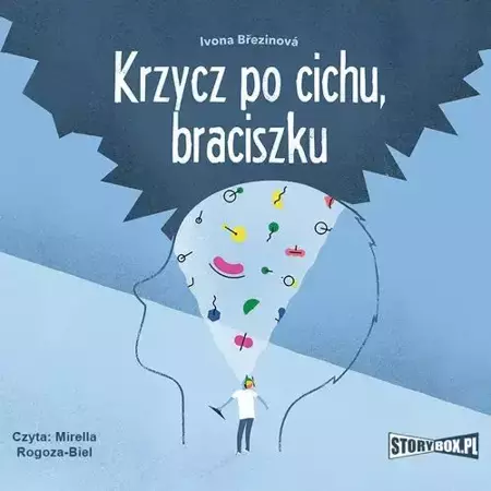 audiobook Krzycz po cichu, braciszku - Ivona Březinová