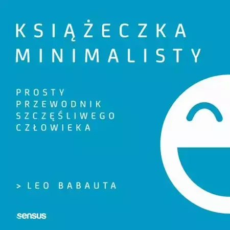 audiobook Książeczka minimalisty. Prosty przewodnik szczęśliwego człowieka - Leo Babauta